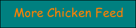 More Chicken Feed